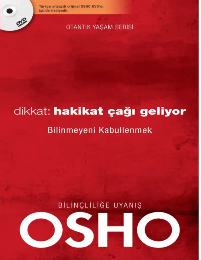 Dikkat: Hakikat Çağı Geliyor — Osho