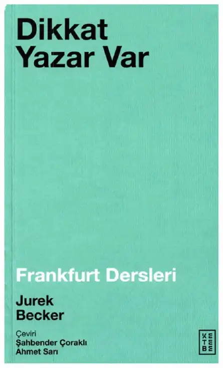 Dikkat Yazar Var — Jurek Becker