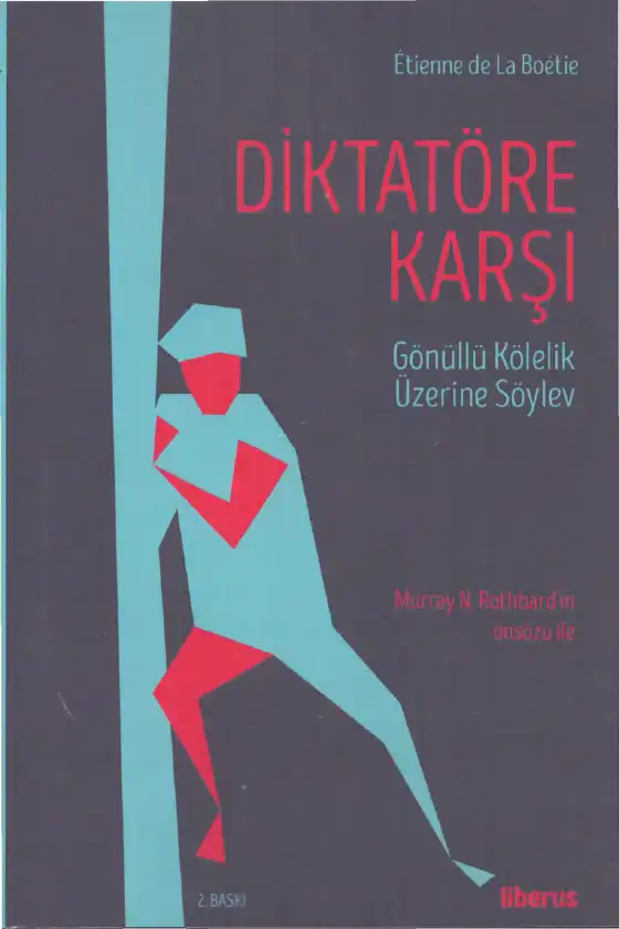 Diktatöre Karşı: Gönüllü Kölelik Üzerine Söylev — Etienne de La Boetie