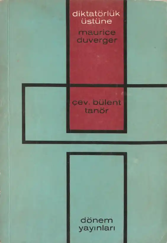 Diktatörlük Üstüne — Maurice Duverger