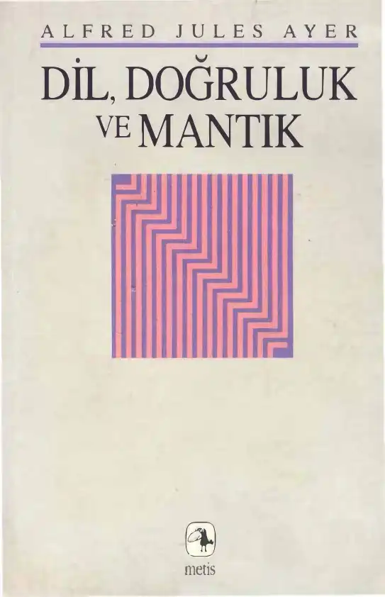 Dil, Doğruluk ve Mantık — Alfred Jules Ayer