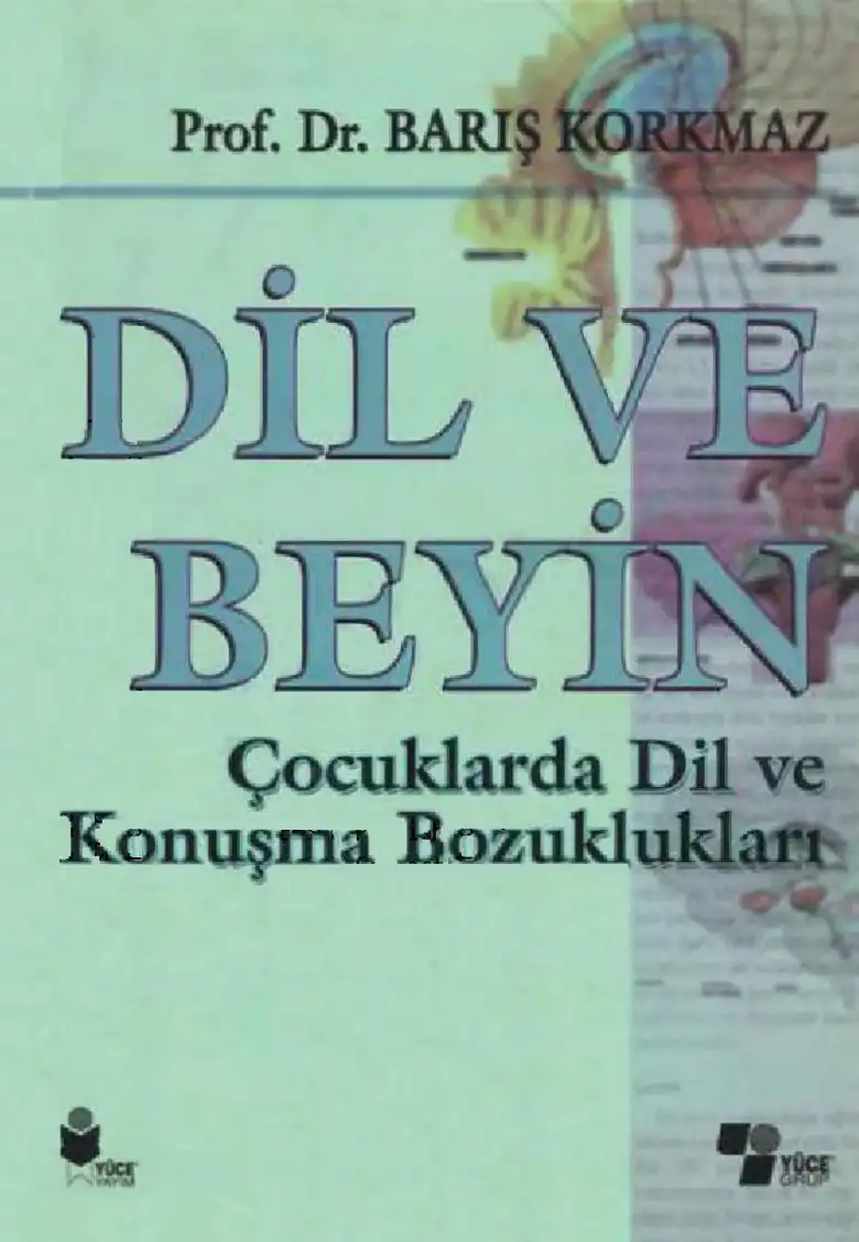 Dil ve Beyin: Çocuklarda Dil ve Konuşma Bozuklukları — Barış Korkmaz
