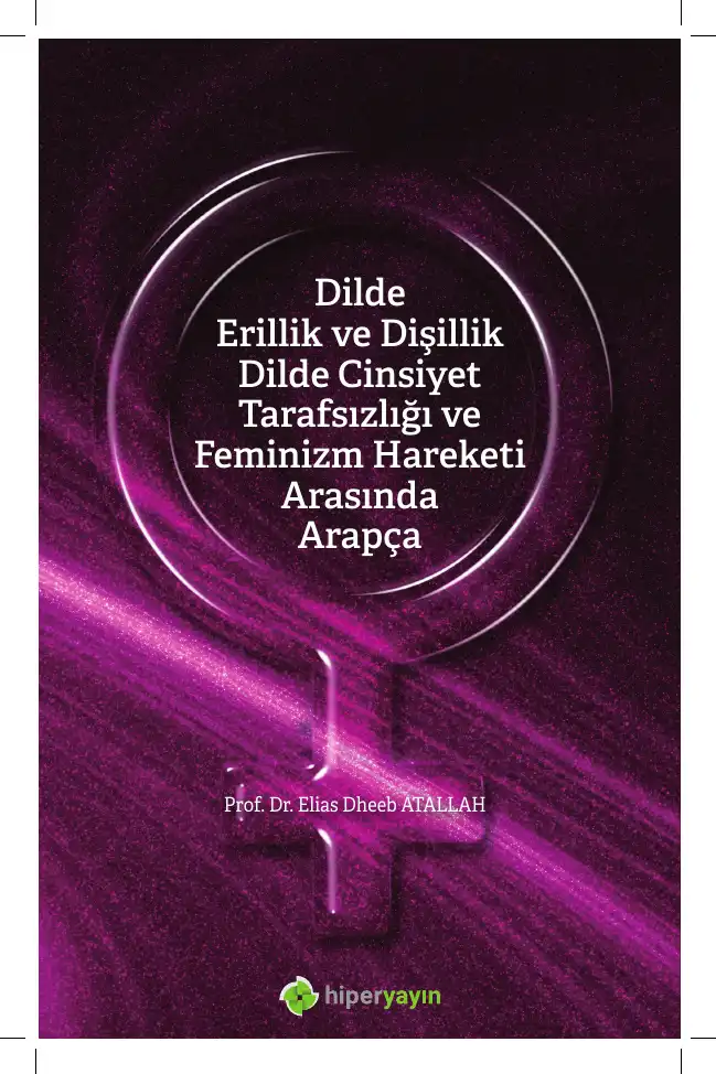 Dilde Erillik ve Dişillik: Dilde Cinsiyet Tarafsızlığı ve Feminizm Hareketi Arasında Arapça — Elias Dheeb Atallah