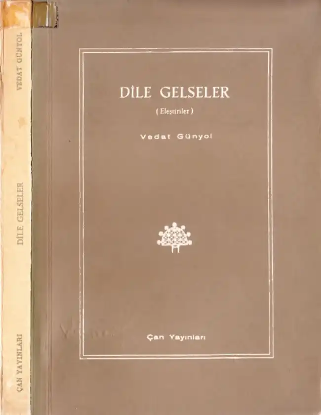 Dile Gelseler — Vedat Günyol