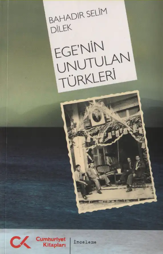 Dilek Egenin Unutulan Türkleri Cumhuriyet — Bahadır Selim Dilek