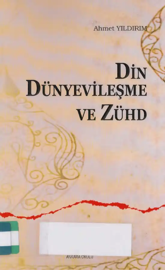 Din Dünyevileşme ve Zühd — Ahmet Yıldırım