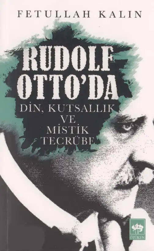Din, Kutsallık ve Mistik Tecrübe — Fetullah Kalın