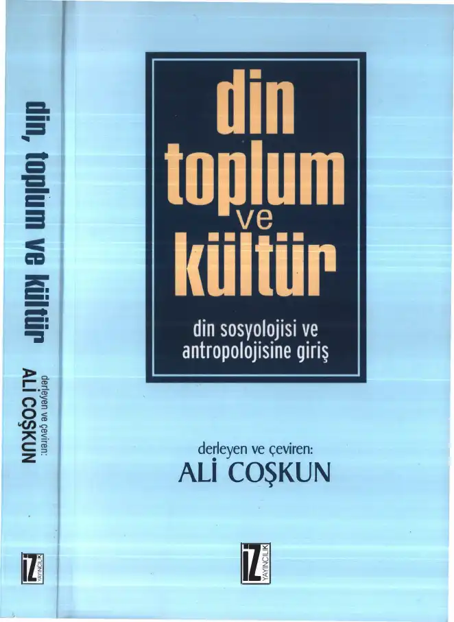 Din, Toplum ve Kültür: Din Sosyolojisi ve Antropolojisine Giriş — Ali Coşkun
