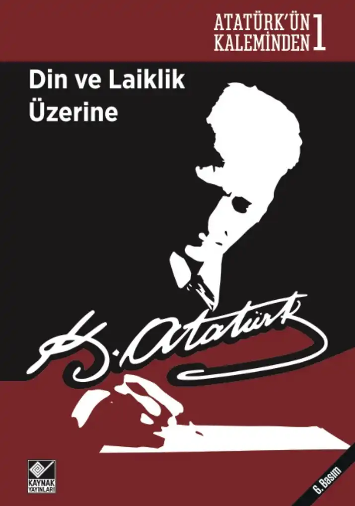 Din ve Laiklik Üzerine — Mustafa Kemal Atatürk