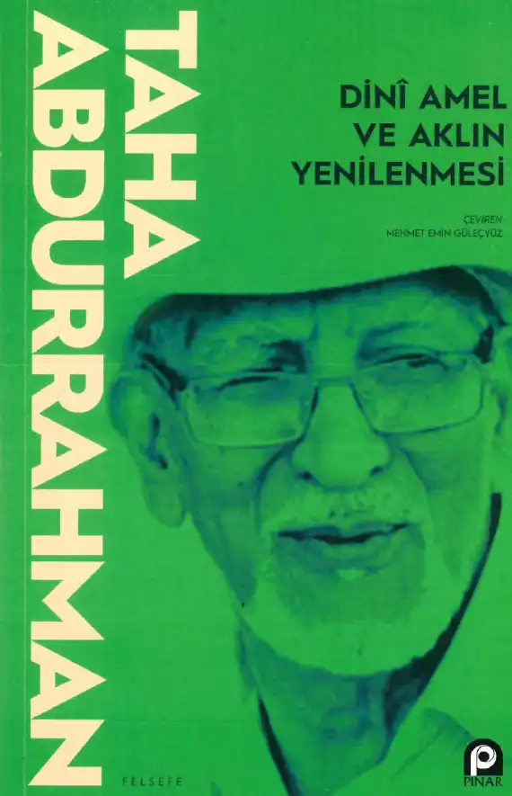 Dini Amel ve Aklın Yenilenmesi — Taha Abdurrahman