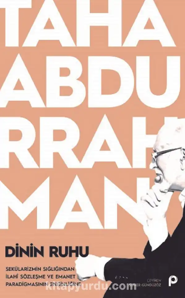 Dinin Ruhu: Sekülarizmin Sığlığından İlahi Sözleşme ve Emanet Paradigmasının Enginliğine — Taha Abdurrahman