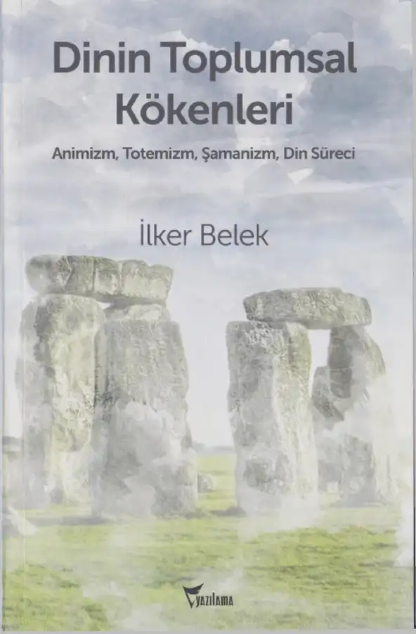 Dinin Toplumsal Kökenleri — İlker Belek