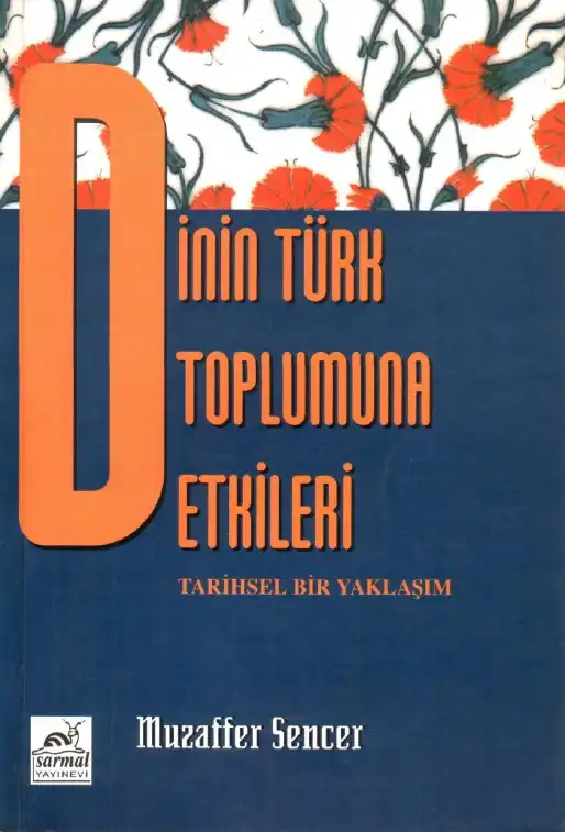 Dinin Türk Toplumuna Etkileri — Muzaffer Sencer
