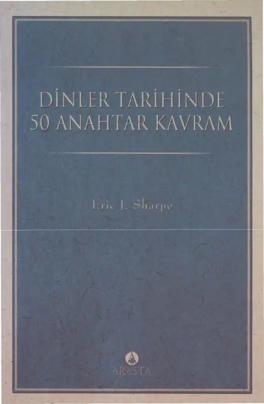 Dinler Tarihinde 50 Anahtar Kavram — Eric J. Sharpe