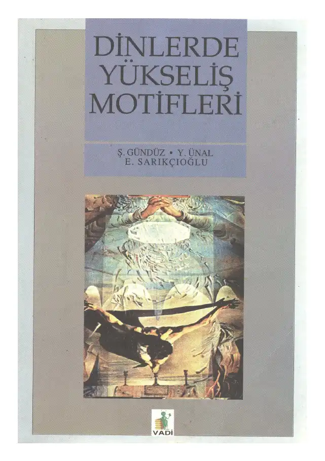 Dinlerde Yükseliş Motifleri ve İslam'da Miraç — Şinasi Gündüz