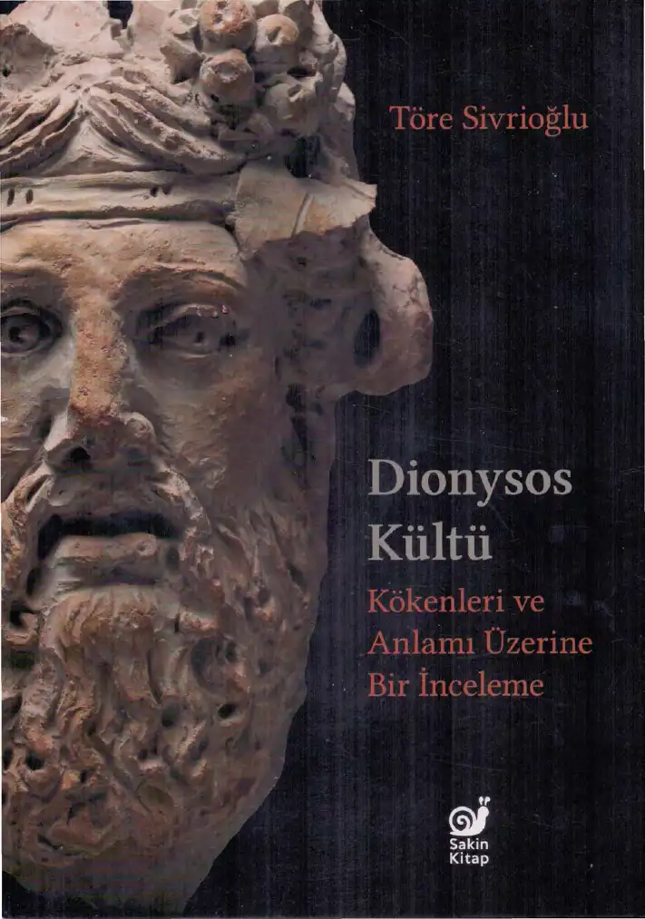 Dionysos Kültü: Kökenleri ve Anlamı Üzerine Bir İnceleme — Ulaş Töre Sivrioğlu