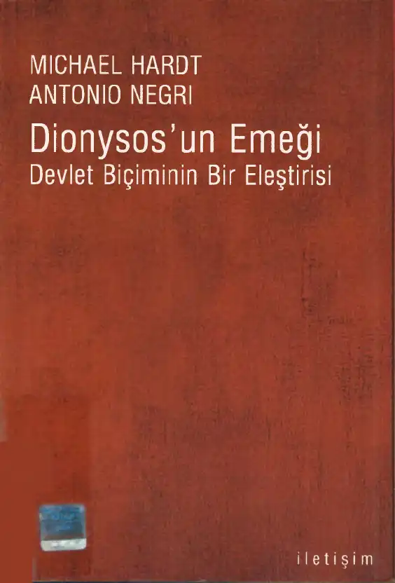Dionysos'un Emeği: Devlet Biçiminin Bir Eleştirisi — Michael Hardt ve Antonio Negri