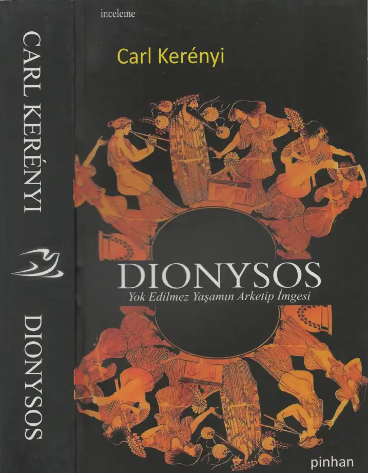 Dionysos: Yok Edilemez Yaşamın Arketip İmgesi — Carl Kerenyi