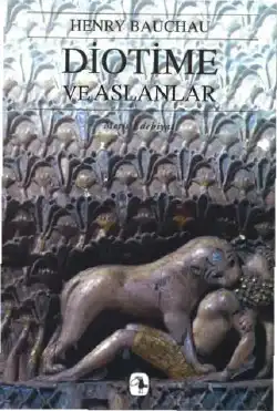 Diotime Ve Aslanlar — Henry Bauchau