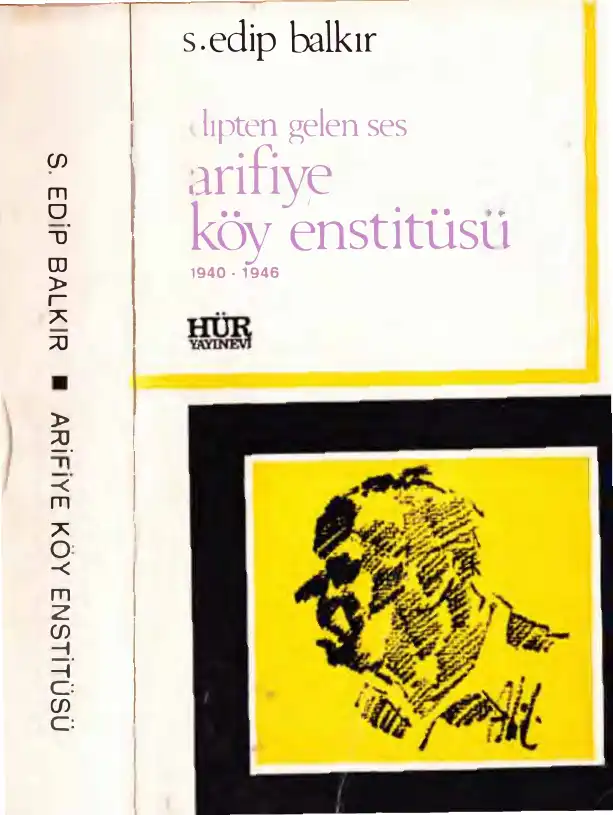 Dipten Gelen Ses: Arifiye Köy Enstitüsü 1940-1946 — S. Edip Balkır