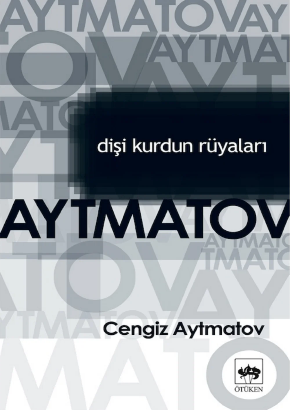 Dişi Kurdun Rüyaları — Cengiz Aytmatov