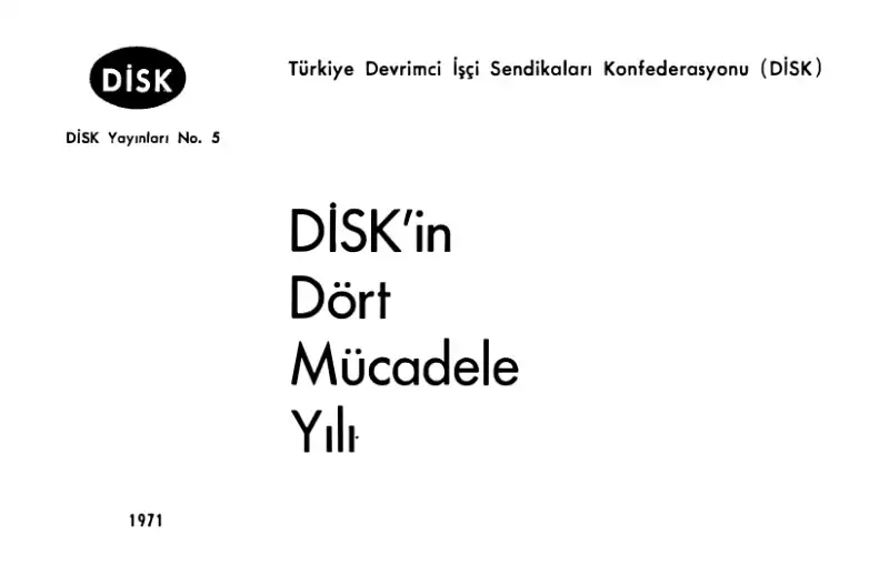 DİSK'in Dört Mücadele Yılı — Bilinmiyor
