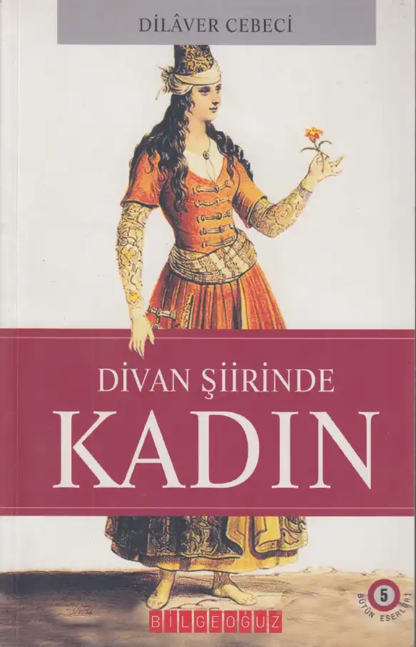 Divan Şiirinde Kadın — Dilaver Cebeci