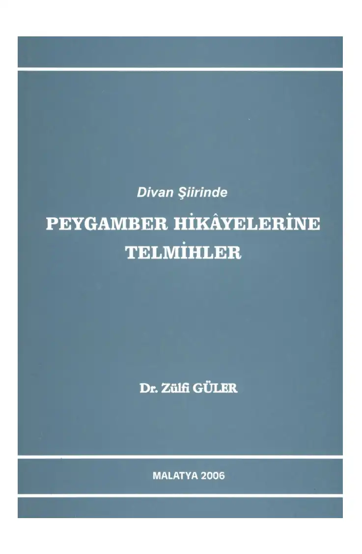 Divan Şiirinde Peygamber Hikayelerine Telmihler — Zülfi Güler