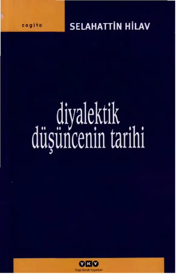 Diyalektik Düşüncenin Tarihi — Selahattin Hilav