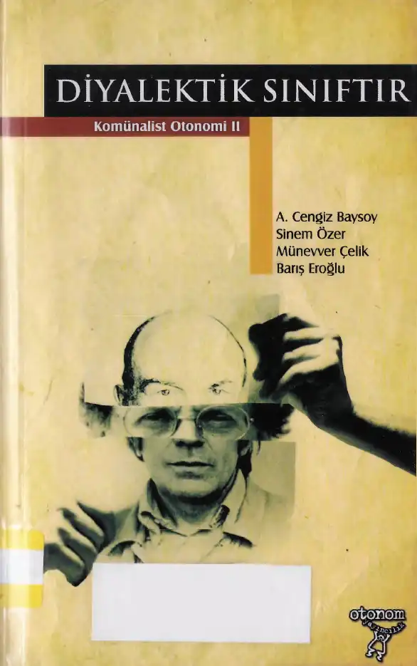 Diyalektik Sınıftır: Komünalist Otonomi II — A. Cengiz Baysoy, Sinem Özer, Münevver Çelik, Barış Eroğlu
