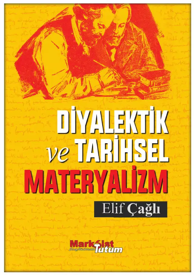 Diyalektik Ve Tarihsel Materyalizm — Elif Çağlı
