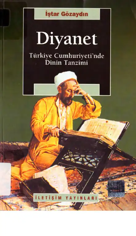 Diyanet: Türkiye Cumhuriyeti'nde Dinin Tanzimi — İştar Gözaydın