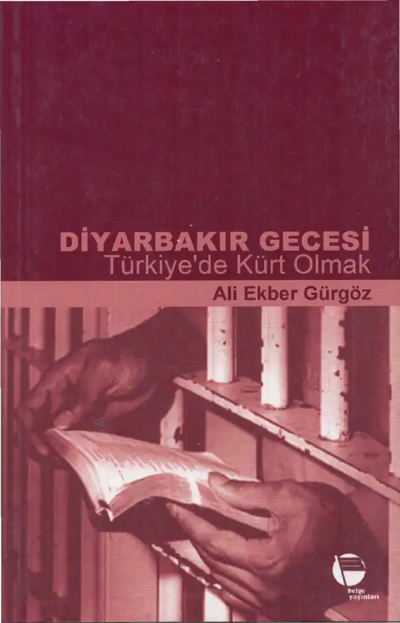 Diyarbakır Gecesi: Türkiye'de Kürt Olmak — Ali Ekber Gürgöz