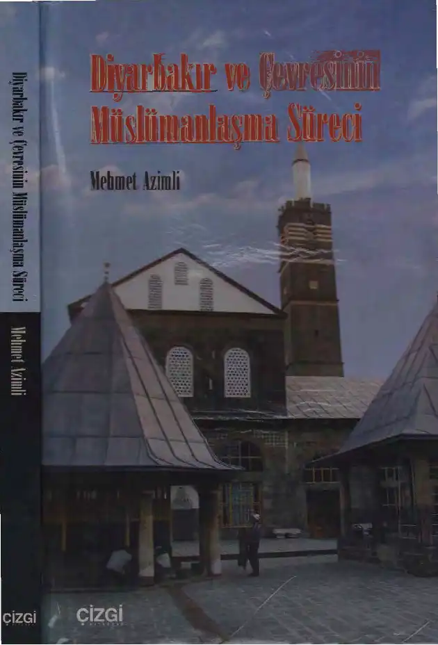 Diyarbakır ve Çevresinin Müslümanlaşma Süreci — Mehmet Azimli