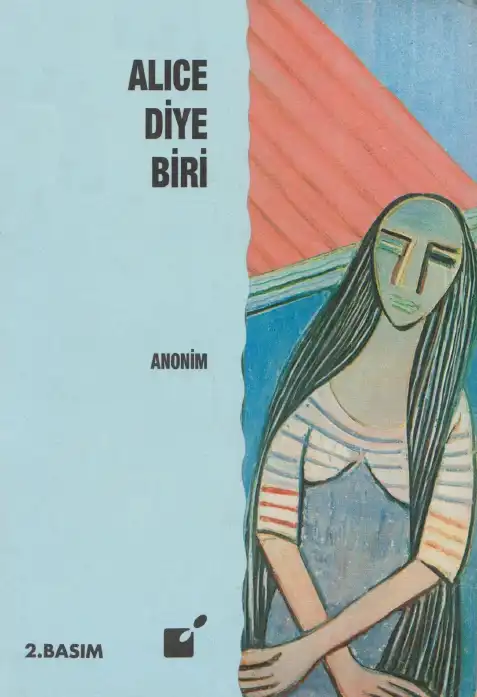 Diye Biri Öteki — Anonim Alice