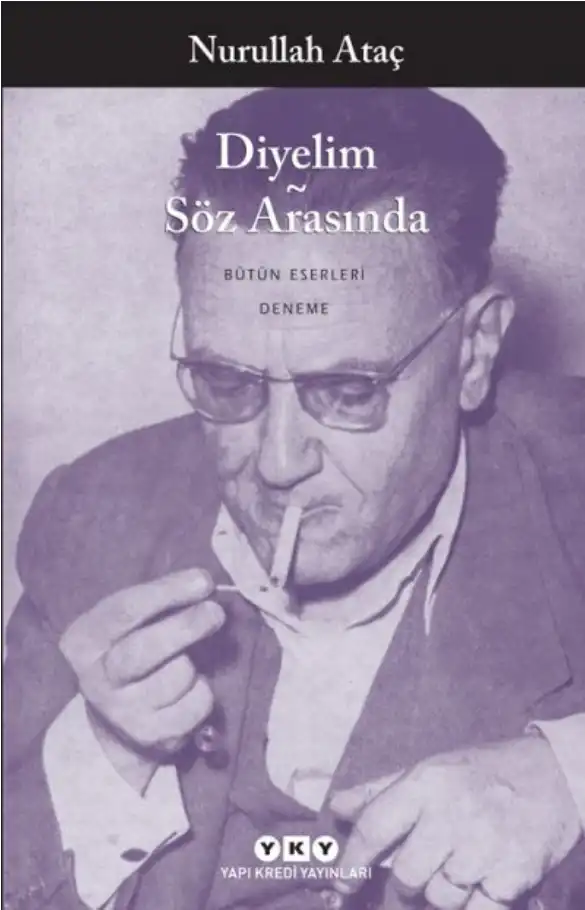 Diyelim Söz Arasında — Nurullah Ataç