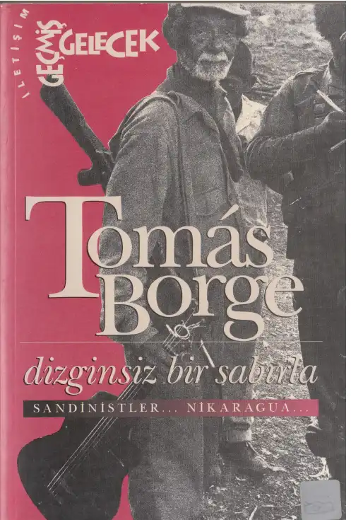Dizginsiz Bir Sabırla — Tomas Borge