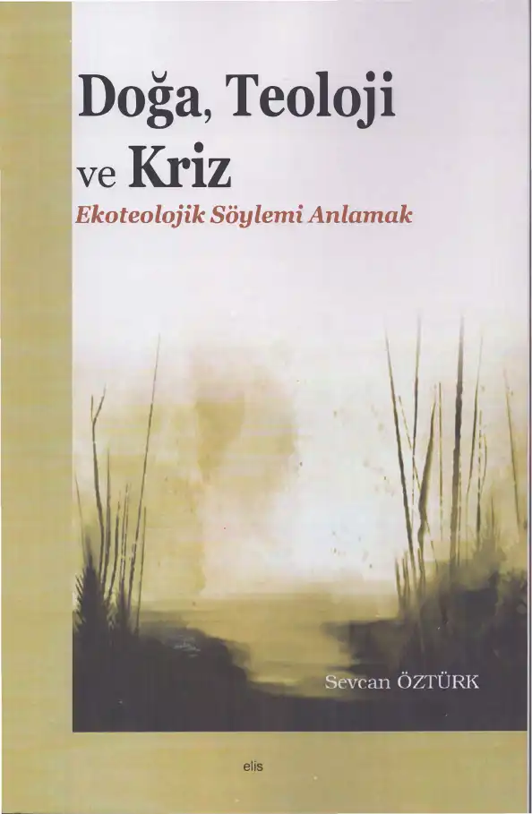Doğa, Teoloji ve Kriz: Ekoteolojik Söylemi Anlamak — Sevcan Öztürk