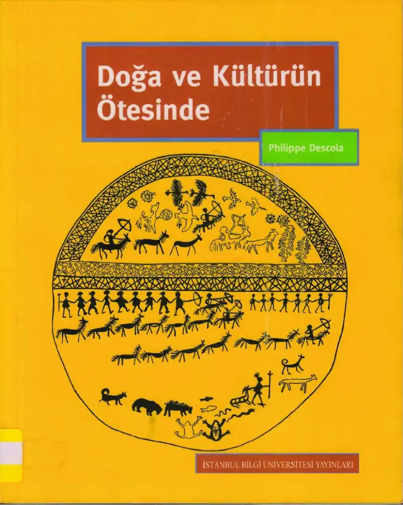 Doğa ve Kültürün Ötesinde — Philippe Descola