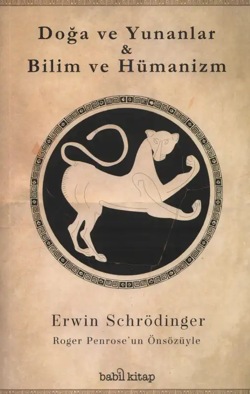 Doğa ve Yunanlar & Bilim ve Hümanizm — Erwin Schrödinger