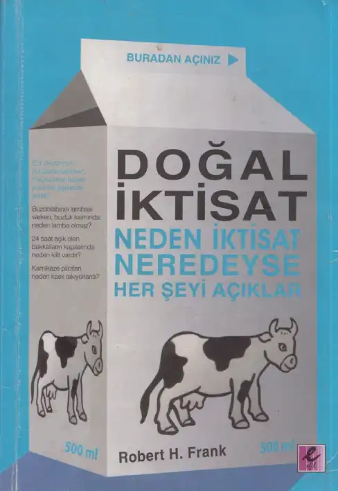Doğal İktisat: Neden İktisat Neredeyse Her Şeyi Açıklar? — Robert H. Frank