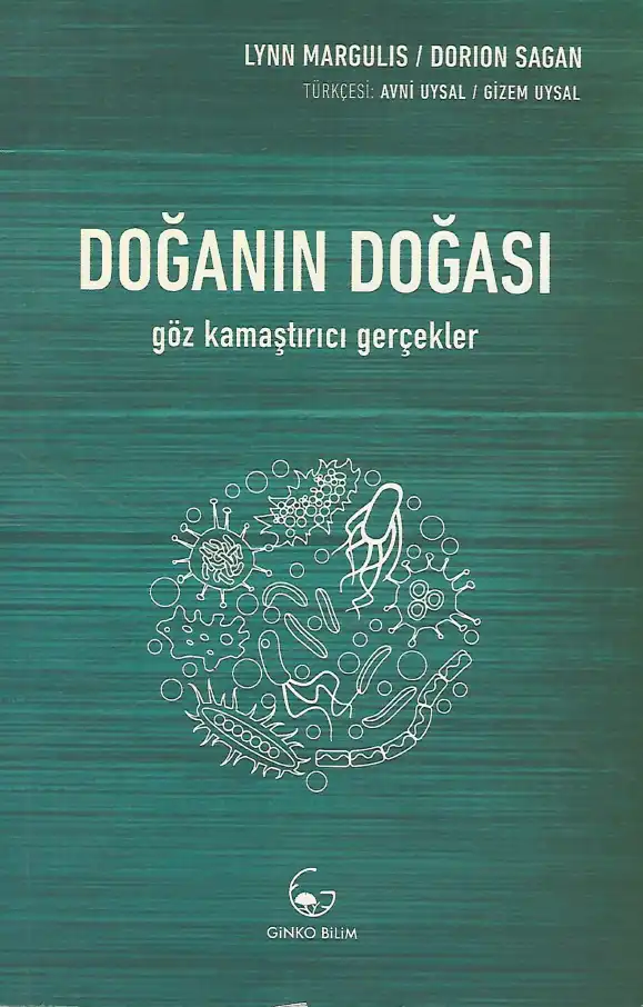Doğanın Doğası: Göz Kamaştırıcı Gerçekler — Lynn Margulis, Dorion Sagan