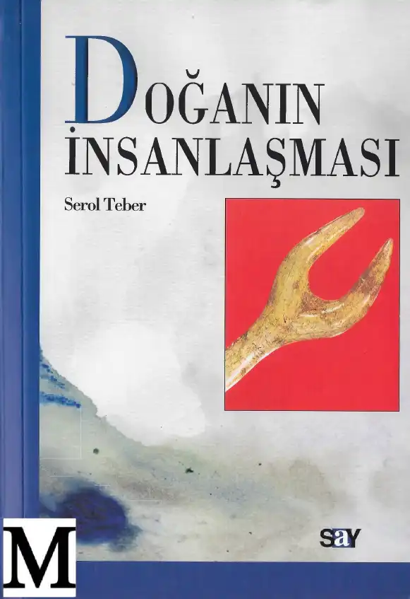Doğanın İnsanlaşması — Serol Teber