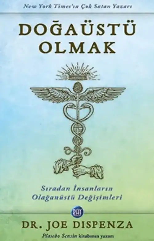 Doğaüstü Olmak — Joe Dispenza