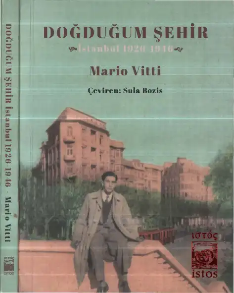 Doğduğum Şehir İstanbul 1926-1946 — Mario Vitti