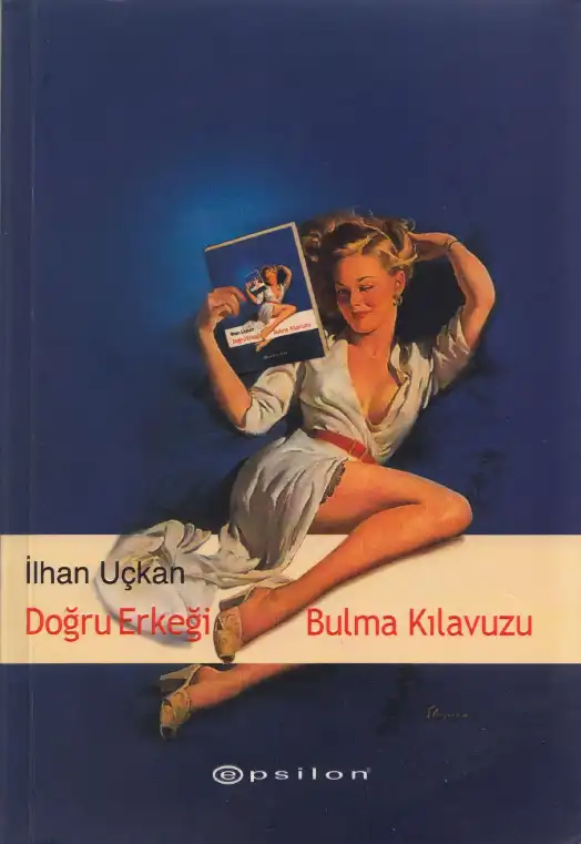 Doğru Erkeği Bulma Kılavuzu — İlhan Uçkan