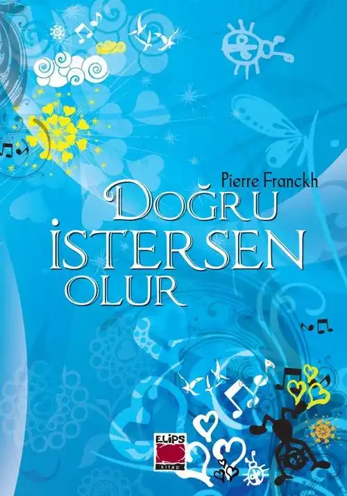 Doğru İstersen Olur — Pierre Franckh
