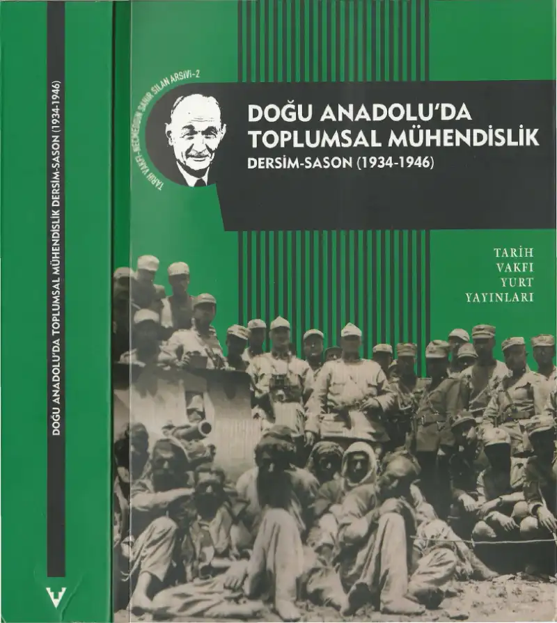 Doğu Anadolu'da Toplumsal Mühendislik: Dersim-Sason (1934-1946) — Necmeddin Sahir Sılan