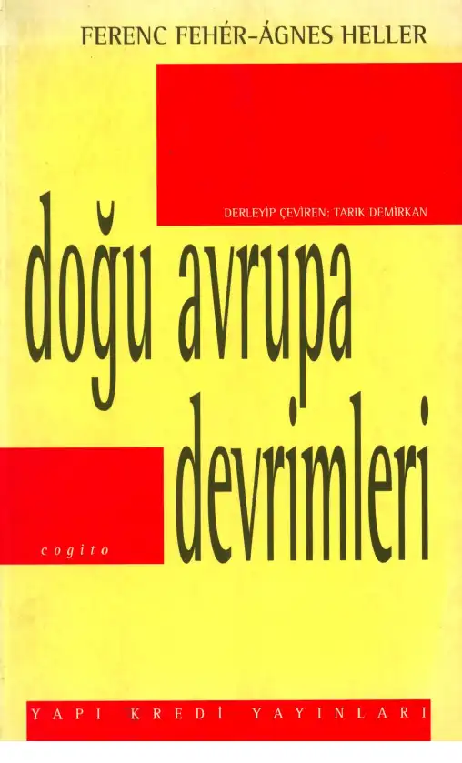 Doğu Avrupa Devrimleri — Ferenc Fehér ve Agnes Heller