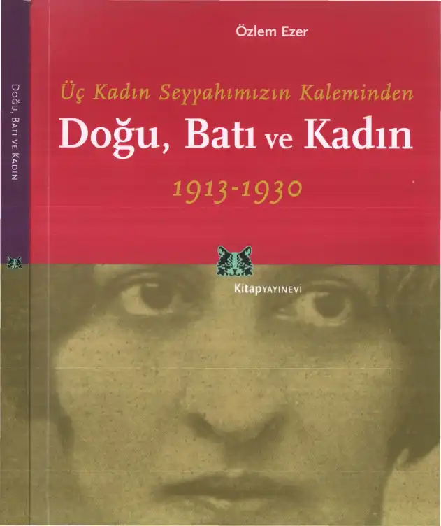 Doğu, Batı ve Kadın: 1913-1930 — Özlem Ezer